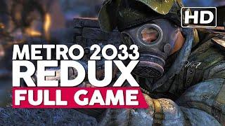 Metro 2033: Redux | Full Gameplay Walkthrough (PC HD60FPS) No Commentary