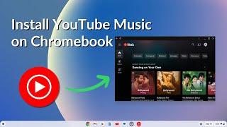 How to Install YouTube Music on Chromebook