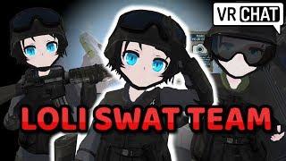 [VRChat] LOLI SWAT TEAM