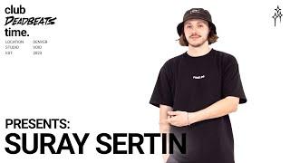 Suray Sertin | Live From Denver - Presented By Deadbeats & Club Studio Time