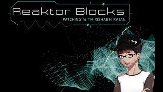 Reaktor Blocks Patching with Rishabh Rajan - Pulse Width Modulation