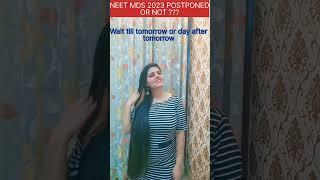 Latest news about NEET MDS 2023 POSTPONED OR NOT ? #shorts #youtubeshorts