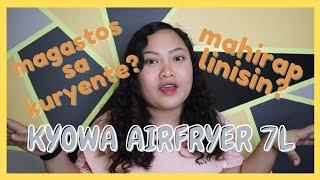 WORTH IT BA ANG AIR FRYER? | MALAKI ANG BILL SA KURYENTE? | KYOWA AIR FRYER 7L