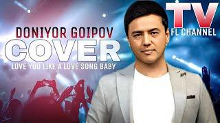 Love You Like A love song baby - Cover / Doniyor Goipov