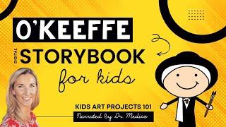 Georgia O'Keeffe for Kids Narrated Digital Storybook for Art Lessons