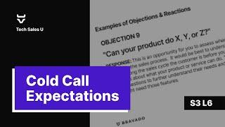 Cold Call Expectations - Tech Sales U [Section 3 - Lesson 6]