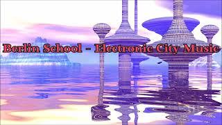 Berlin School Music - Electronic City Music HD