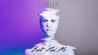 Luxley - Can't Fool Me