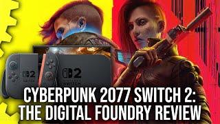 Cyberpunk 2077 Switch 2 DF Review: It Runs Well But The Phantom Liberty Struggles
