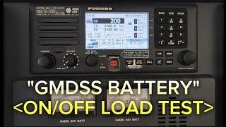 Perform The GMDSS Battery On/Off Load Test On Board!