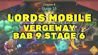 LORDS MOBILE VERGEWAY BAB 9 STAGE 6