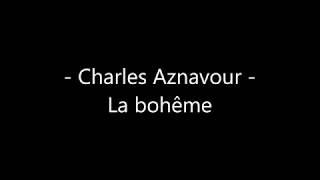 Charles Aznavour - La bohême Paroles