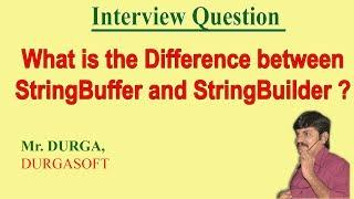 Difference between StringBuffer and StringBuilder