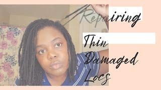 Repairing Thin Damaged Locs