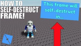 HOW TO MAKE A SELF-DESTRUCT FRAME IN ROBLOX! || Roblox Studio