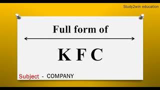 KFC ka full form | Full form of in English  | Subject - COMPANY