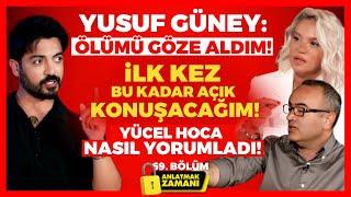 YUSUF GÜNEY: Hayatım Karardı, Ölümü Göze Aldım İLK KEZ Bu Kadar Açık Konuşacağım! Yücel Hoca Yorumu!