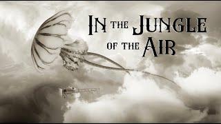 In the Jungle of the Air