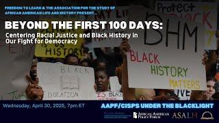 Beyond the First 100 Days: Centering Racial Justice and Black History in our Fight for Democracy
