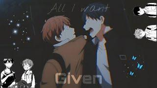 Given • 𝓐𝓵𝓵 𝓘 𝔀𝓪𝓷𝓽 | Uenoyama x Mafuyu AMV