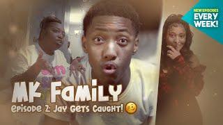 MK Family Series EP 2   Jay Gets Caught 