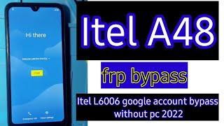 Method 2 Itel A48 frp bypass easiest way | Itel L6006 frp google account bypass