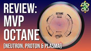 The Disc That Destroys the Destroyer - A Review of the MVP Octane