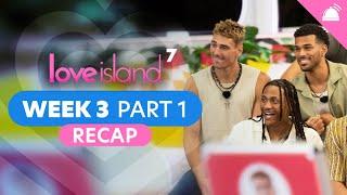 Love Island Season 7 Week 3 Part 1 Recap
