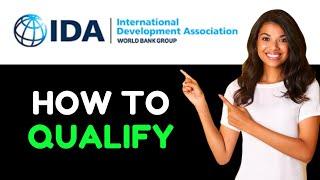 How To Qualify For IDA Grant  (Who Is Eligible For The IDA?)