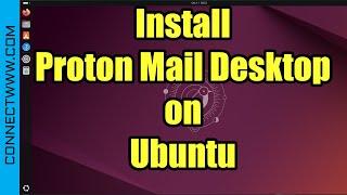 How to Install Proton Mail Desktop on Ubuntu