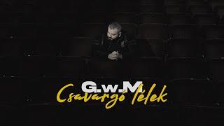 G.w.M - Csavargó lélek /Official Videoclip/