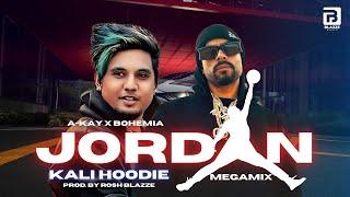 A-KAY X BOHEMIA - Jordan X Kali Hoodie (MegaMix) | Prod. By Rosh Blazze |   New Punjabi Mashup 2025