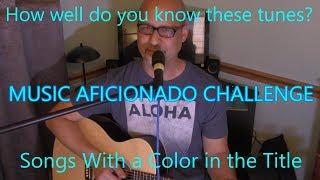 Music Aficionado Challenge - Songs With A Color In The Title