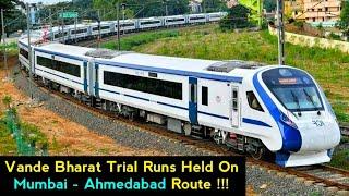 Infra Vlog 31 - Vande Bharat Trials Conducted On The Mumbai - Ahmedabad Route !!!