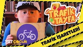 Trafik Tayfa | Trafik İşaretleri