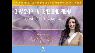 3 passi verso la consapevolezza - Prof. Maite Pardo Sol - Pneuma Institute