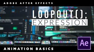 Using Expressions - Simple Guide To LoopOut() | After Effects Tutorial