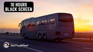 Night BUS Ride Sound | Interior BUS Ambience - 10 Hours White Noise Black Screen | Sleep, Study