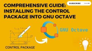 Comprehensive Guide: Installing the Control Package into GNU Octave