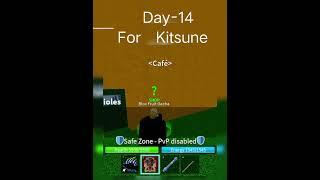 Day 14 For Kitsune ️️ #roblox #bloxfruits #trisdxng #bloxfruts #animeedit #kitsunefruit #animegif