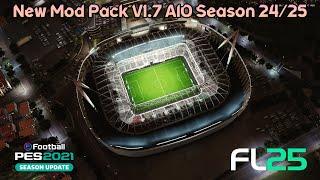 New Mod Pack V1.7 AIO Season 24/25 - PES 2021 & Football Life 2025