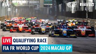 LIVE | Qualifying Race | FIA FR World Cup | Macau GP 2024