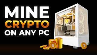 Start Crypto Mining TODAY With Just Your Computer!