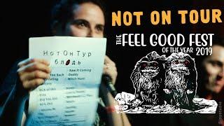 NOT ON TOUR — full multicam set @ FEEL GOOD FEST of the year 2019. St. Petersburg, RU