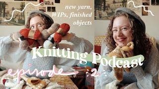 Lisa's Knit Club Podcast | new yarn, WIPs and finished projects  - episode 2