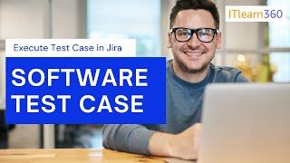 How to Execute Test Case in Jira | Test Case Management | QA Tools in 2021