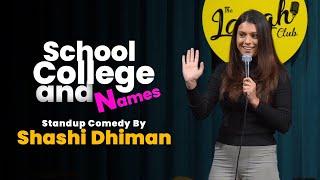 School, College and Names | Crowd Work | Stand Up Comedy by Shashi Dhiman