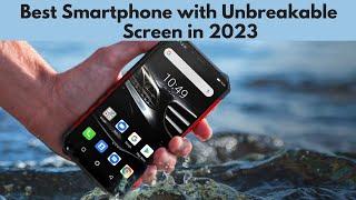 Top 7 Best Smartphones with Unbreakable Screen | Best Rugged Smartphone in 2023