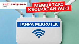 CARA MEMBATASI KECEPATAN WIFI INDIHOME TANPA MIKROTIK