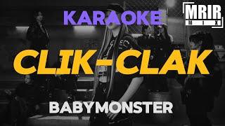 BABYMONSTER - CLIK CLAK KARAOKE Instrumental With Lyrics